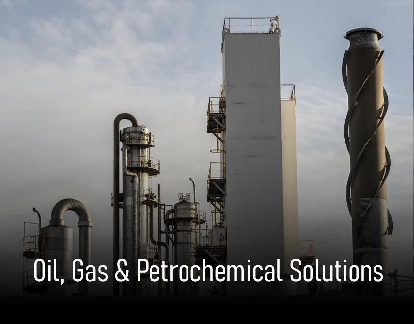 Oil, gas and petrochemical solutions